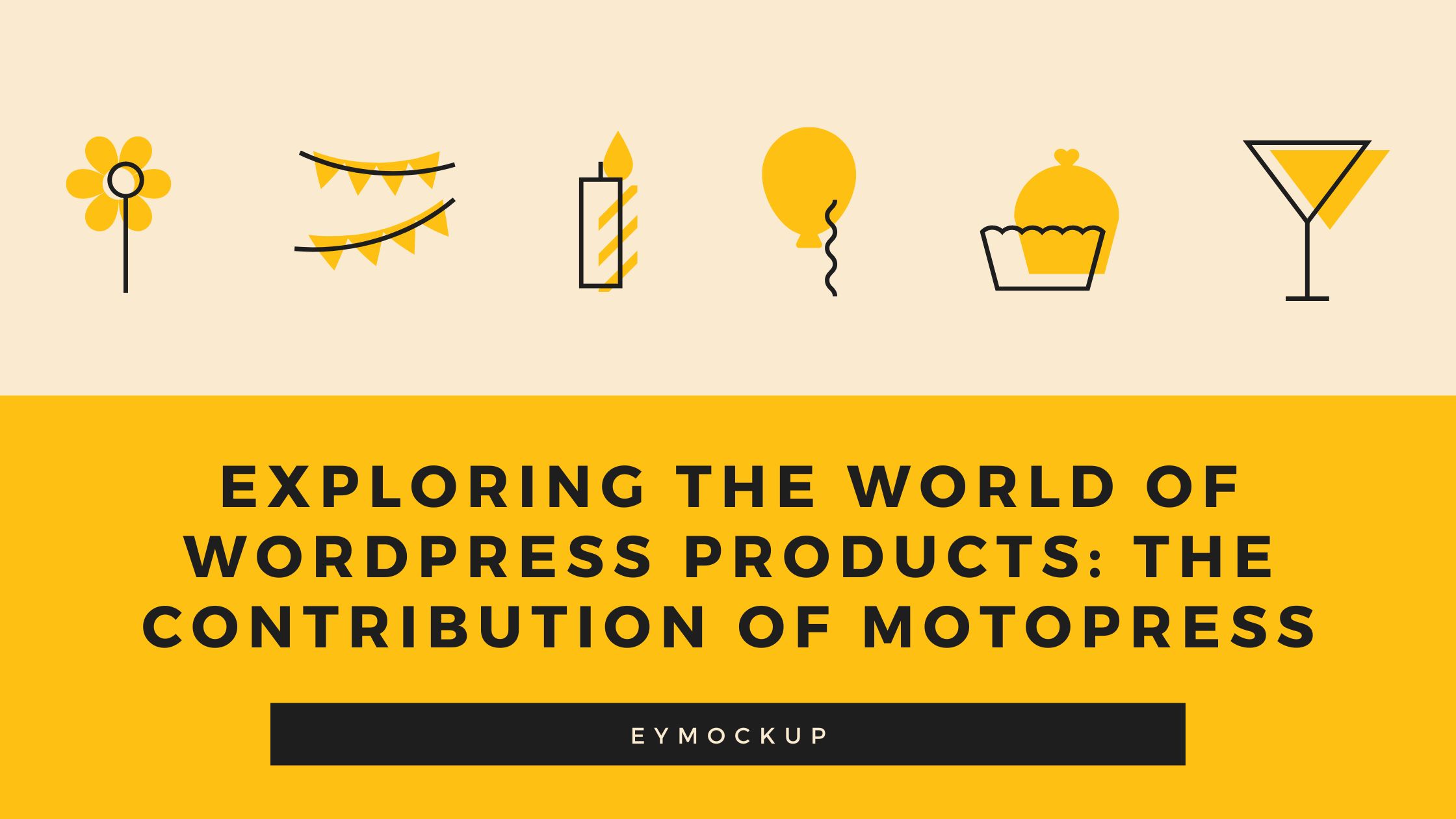 Exploring the World of WordPress Products: The Contribution of MotoPress 1 Exploring the World of WordPress Products The Contribution of MotoPress
