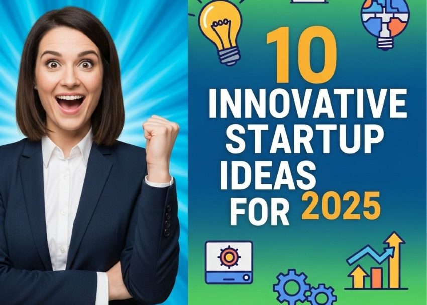 innovative startup ideas 2025