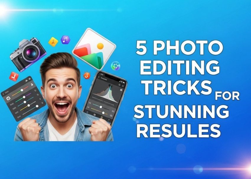 photo editing tricks stunning results
